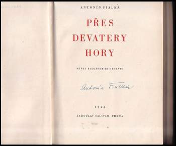 Antonín Fialka: Přes devatery hory