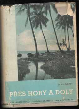 Jan Havlasa: Přes hory a doly