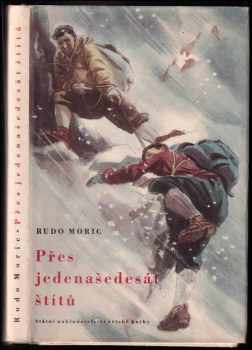 Přes jedenašedesát štítů - Rudo Moric (1957, Státní nakladatelství dětské knihy) - ID: 565274