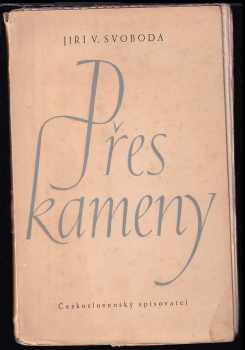 Jiří Václav Svoboda: Přes kameny