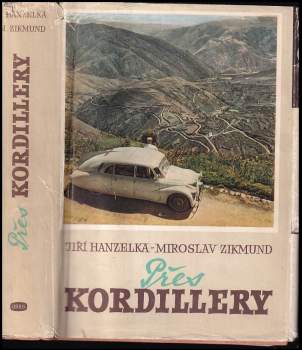 Miroslav Zikmund: Přes Kordillery