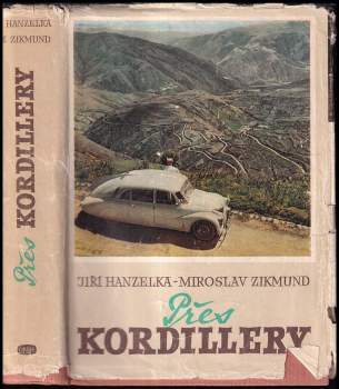 Přes Kordillery - Miroslav Zikmund, Jiří Hanzelka (1957, Orbis) - ID: 809743