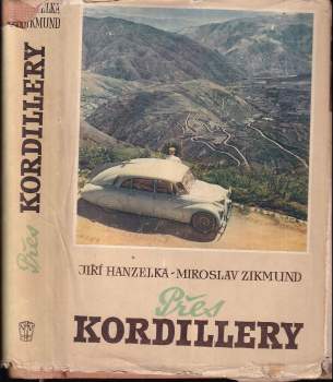 Miroslav Zikmund: Přes Kordillery