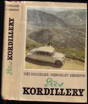 Miroslav Zikmund: Přes Kordillery