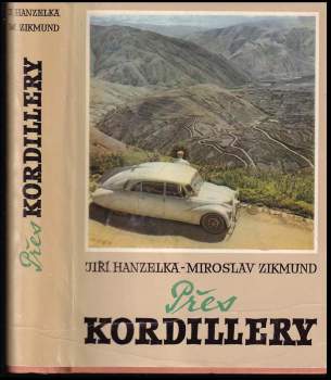 Miroslav Zikmund: Přes Kordillery