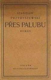 Stanisław Przybyszewski: Přes palubu