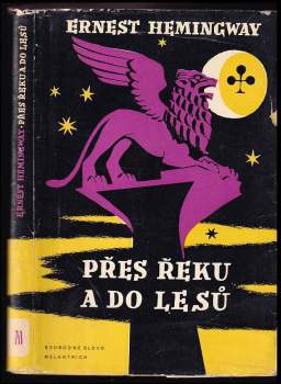 Ernest Hemingway: Přes řeku a do lesů