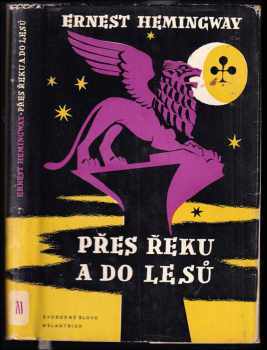 Ernest Hemingway: Přes řeku a do lesů