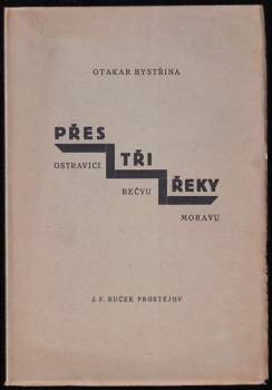Přes tři řeky, Ostravici, Bečvu, Moravu
