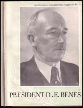 Edvard Beneš: President Dr. Ed. Beneš