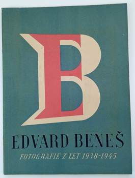 President Dr. Edvard Beneš 1938-1945