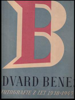 President Dr. Edvard Beneš 1938-1945