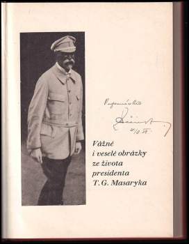 Tomáš Garrigue Masaryk: President osvoboditel