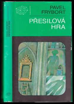 Přesilová hra - Pavel Frýbort (1990, Mladá fronta) - ID: 747413