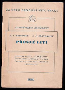 A. V Provorov: Přesné lití