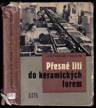 Josef Doškář: Přesné lití do keramických forem