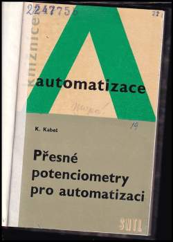 Karel Kabeš: Přesné potenciometry pro automatizaci
