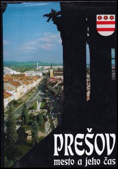 Prešov - mesto a jeho čas
