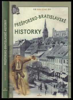 Prešporsko-bratislavské historky