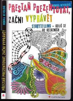 Monika Nevolová: Přestaň prezentovat, začni vyprávět