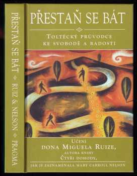 Miguel Ruiz: Přestaň se bát