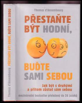 Thomas d' Ansembourg: Přestaňte být hodní, buďte sami sebou