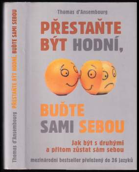 Přestaňte být hodní, buďte sami sebou