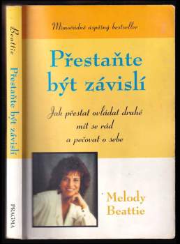 Melody Beattie: Přestaňte být závislí