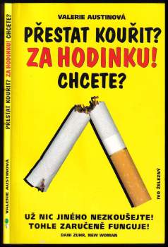Přestat kouřit? Za hodinku! Chcete?