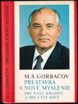 Prestavba a nové myslenie pre našu krajinu a pre celý svet