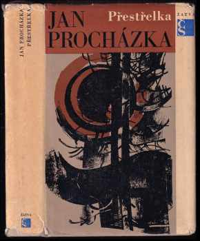 Přestřelka : malý román velké doby - Jan Procházka (1966, Československý spisovatel) - ID: 154117