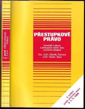 Přestupkové právo Komentář k zákonu o přestupcích včetně textů souvisejících předpisů 17. aktualizované vydání podle právního stav