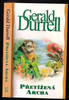 Gerald Malcolm Durrell: Přetížená archa