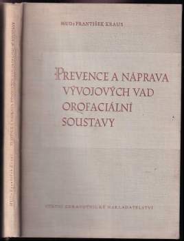 František Kraus: Prevence a náprava vývojových vad orofaciální soustavy