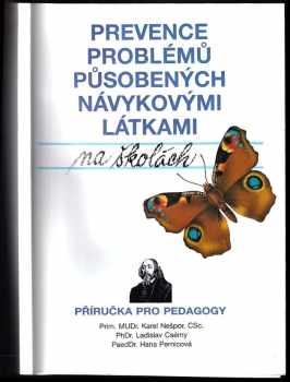 Karel Nešpor: Prevence problémů působených návykovými látkami na školách