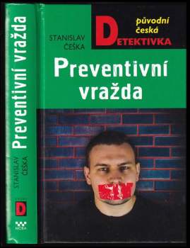 Stanislav Češka: Preventivní vražda