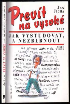 Jan Jícha: Prevít na vysoké, aneb, Jak vystudovat, a nezblbnout