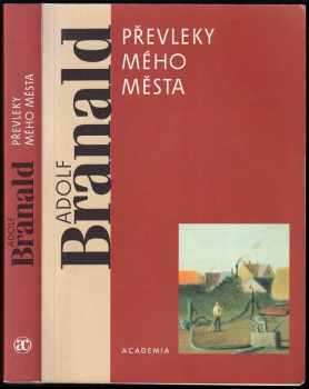 Adolf Branald: Převleky mého města