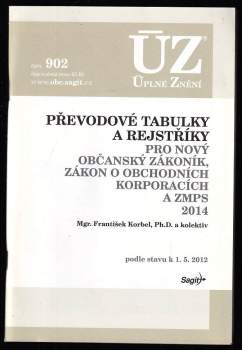 Převodové tabulky a rejstříky pro nový občanský zákoník, zákon o obchodních korporacích a ZMSP 2014