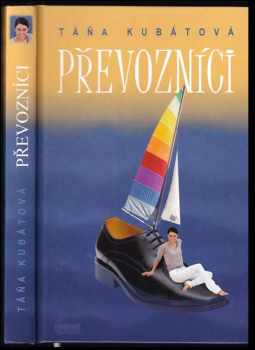 Táňa Kubátová: Převozníci