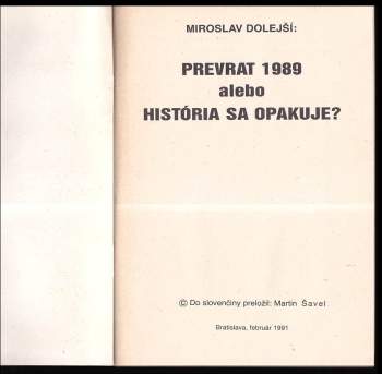Miroslav Dolejš: Prevrat 1989, alebo, História sa opakuje?