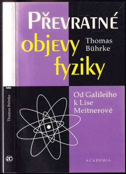 Thomas Bührke: Převratné objevy fyziky