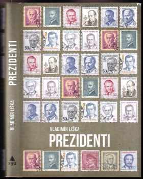 Vladimír Liška: Prezidenti