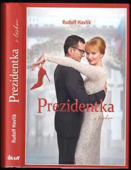 Rudolf Havlík: Prezidentka