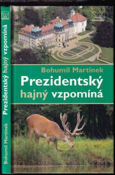 Prezidentský hajný vzpomíná