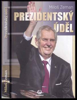 Miloš Zeman: Prezidentský úděl