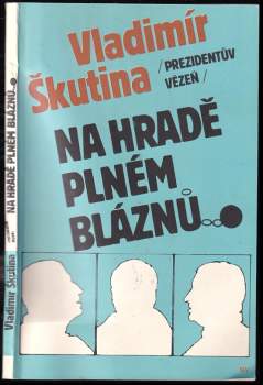 Prezidentův vězeň na hradě plném bláznů