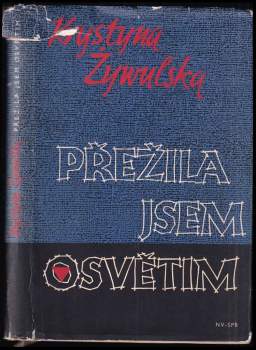 Krystyna Żywulska: Přežila jsem Osvětim