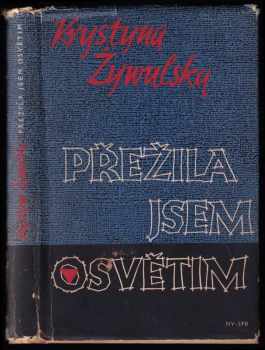 Krystyna Żywulska: Přežila jsem Osvětim