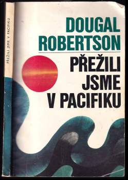 Dougal Robertson: Přežili jsme v Pacifiku